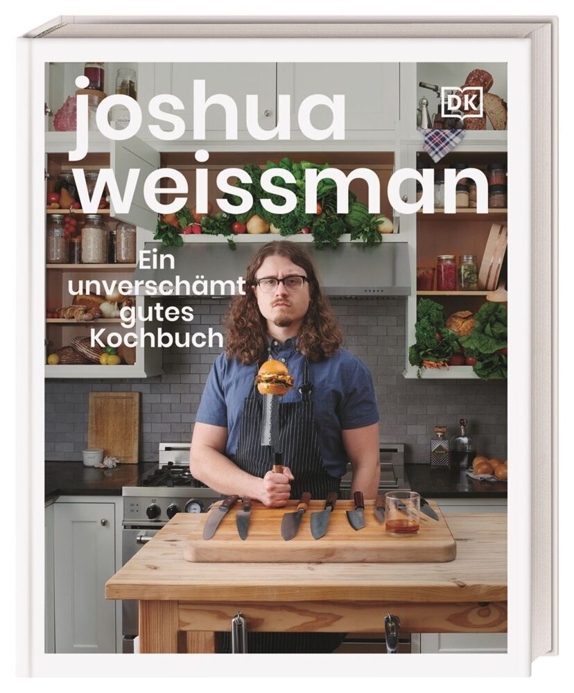 Ein unverschämt gutes Kochbuch (Joshua Weissman)