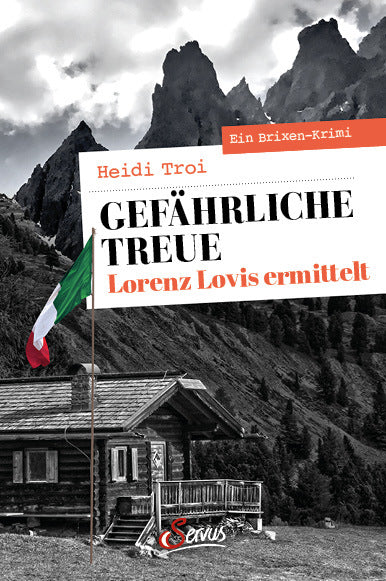 Gefährliche Treue. Lorenz Lovis ermittelt (Heidi Troi)