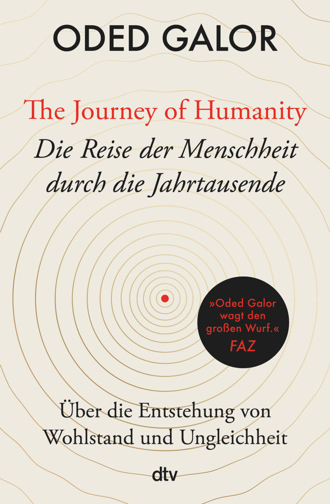The Journey of Humanity - Die Reise der Menschheit durch die Jahrtausende (Oded Galor)