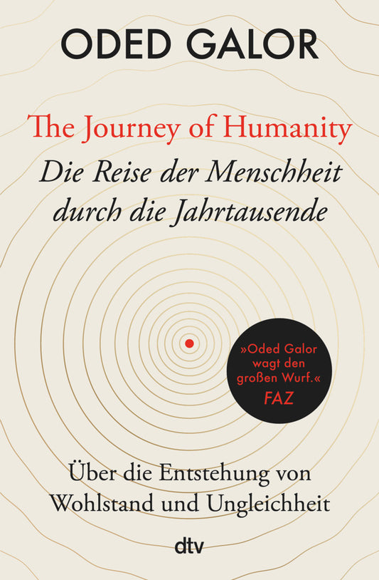 The Journey of Humanity - Die Reise der Menschheit durch die Jahrtausende (Oded Galor)