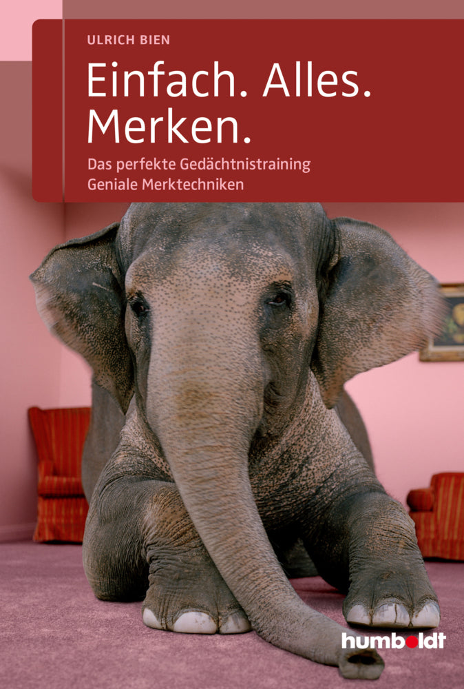 Einfach. Alles. Merken. (Ulrich Bien)