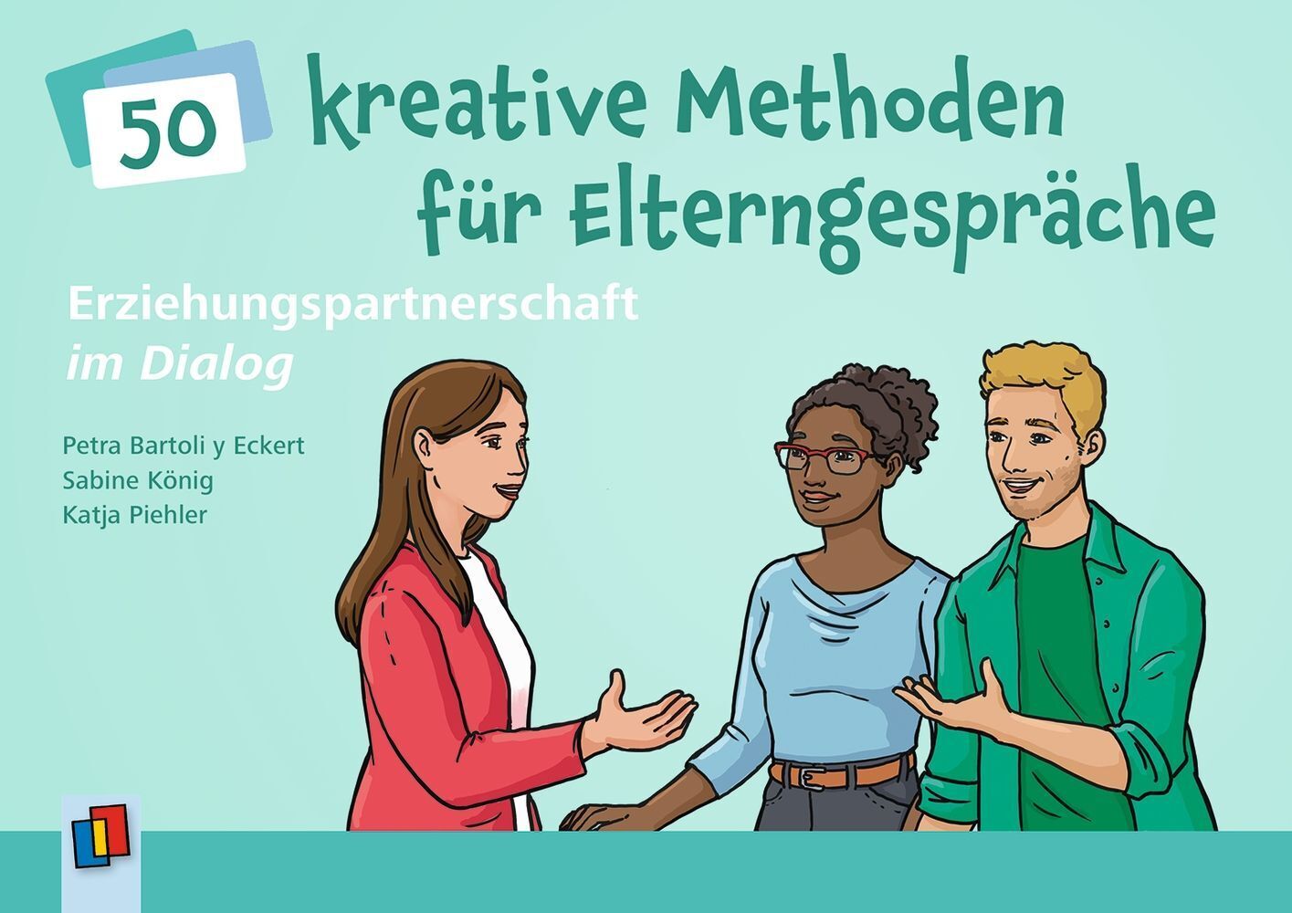 Erziehungspartnerschaft im Dialog - 50 kreative Methoden für Elterngespräche (Petra Bartoli Y Eckert)