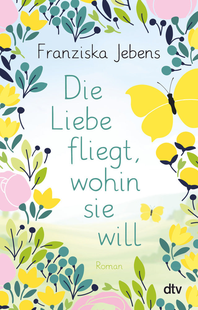 Die Liebe fliegt, wohin sie will (Franziska Jebens)