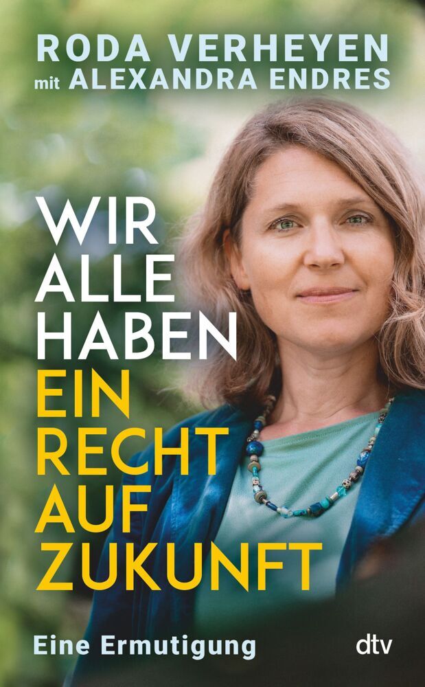 Wir alle haben ein Recht auf Zukunft (Roda Verheyen)