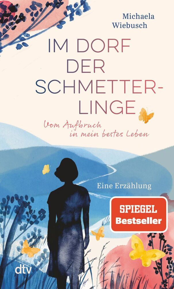Im Dorf der Schmetterlinge (Michaela Wiebusch)