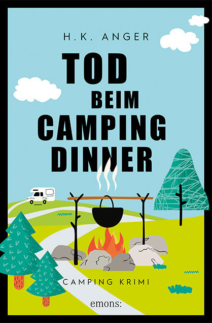 Tod beim Camping-Dinner (H. K. Anger)