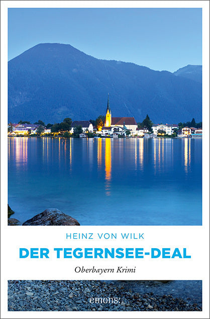 Der Tegernsee-Deal (Heinz Von Wilk)
