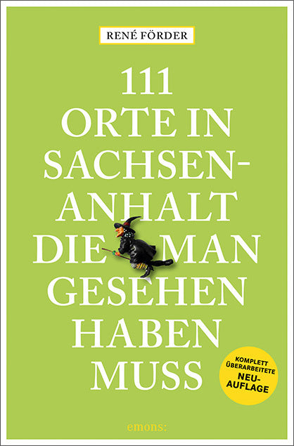 111 Orte in Sachsen-Anhalt, die man gesehen haben muss (René Förder)
