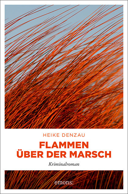 Flammen über der Marsch (Heike Denzau)