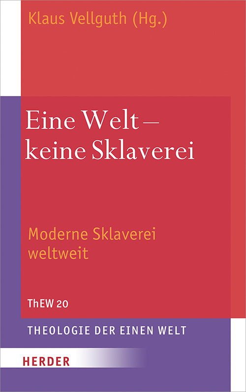 Eine Welt - keine Sklaverei (Klaus Vellguth)