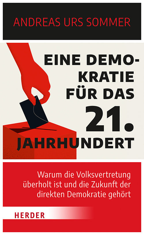Eine Demokratie für das 21. Jahrhundert (Andreas Urs Sommer)