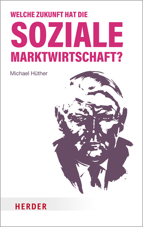 Welche Zukunft hat die soziale Marktwirtschaft? (Michael Hüther)