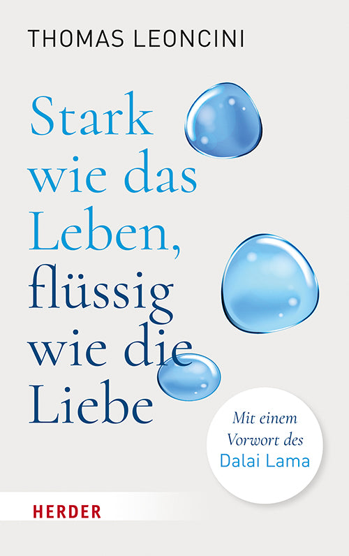 Stark wie das Leben, flüssig wie die Liebe (Thomas Leoncini)