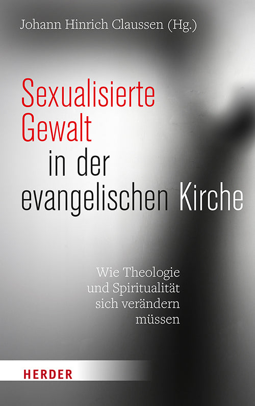 Sexualisierte Gewalt in der evangelischen Kirche (Johann Hinrich Claussen)