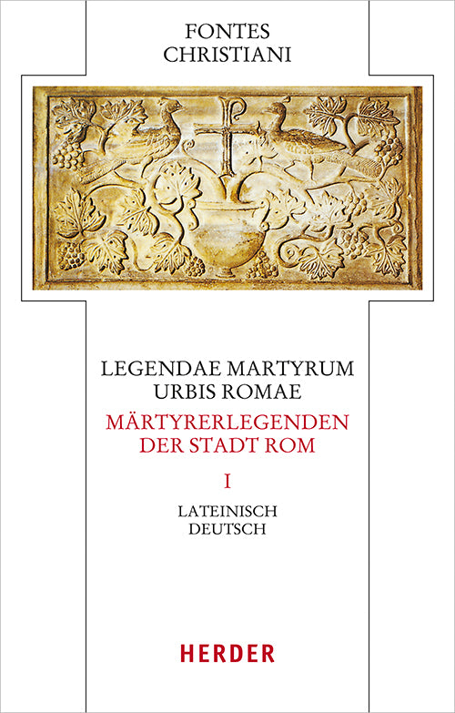 Legendae martyrum urbis Romae - Märtyrerlegenden der Stadt Rom