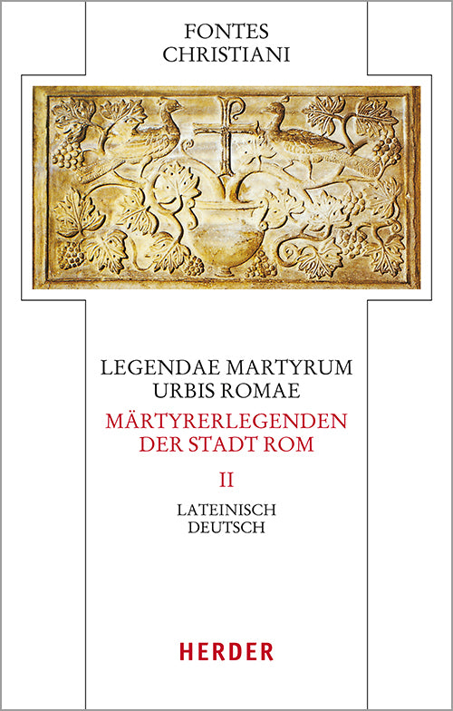 Legendae martyrum urbis Romae - Märtyrerlegenden der Stadt Rom