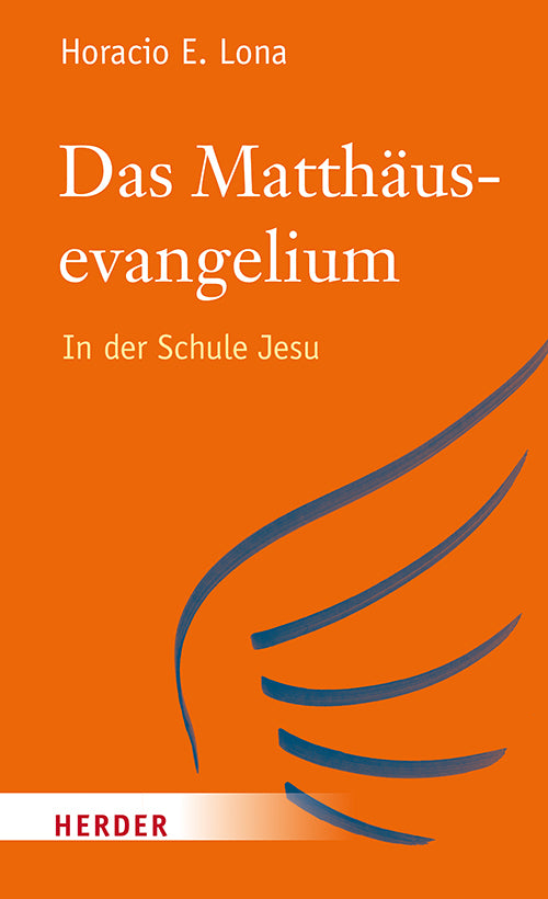 Das Matthäusevangelium (Horacio E. Lona)