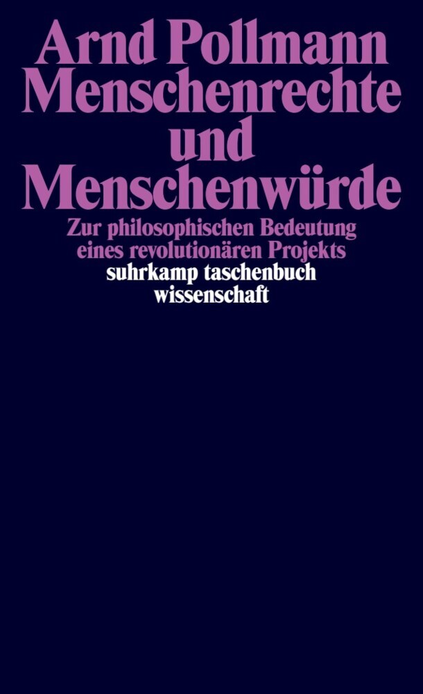 Menschenrechte und Menschenwürde (Arnd Pollmann)