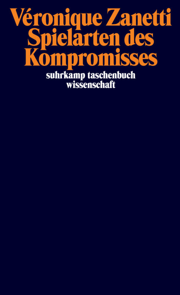 Spielarten des Kompromisses (Véronique Zanetti)
