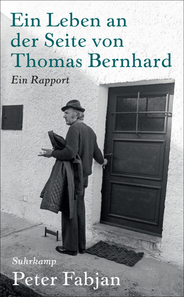 Ein Leben an der Seite von Thomas Bernhard (Peter Fabjan)