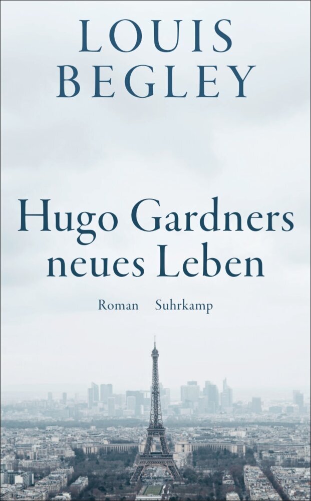 Hugo Gardners neues Leben (Louis Begley)