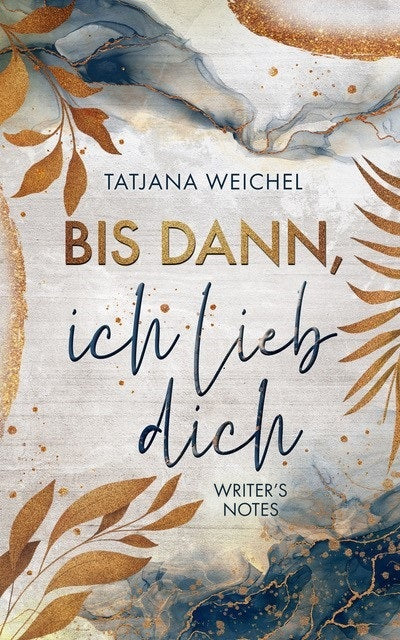 Bis dann, ich lieb dich (Tatjana Weichel)