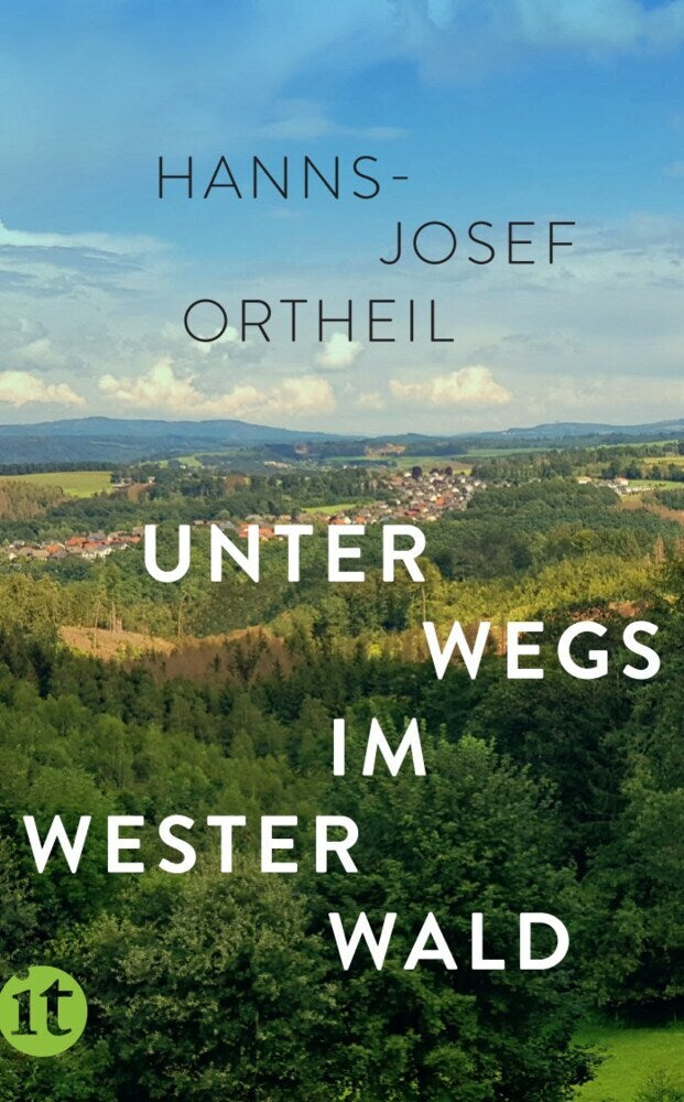 Unterwegs im Westerwald (Hanns-Josef Ortheil)