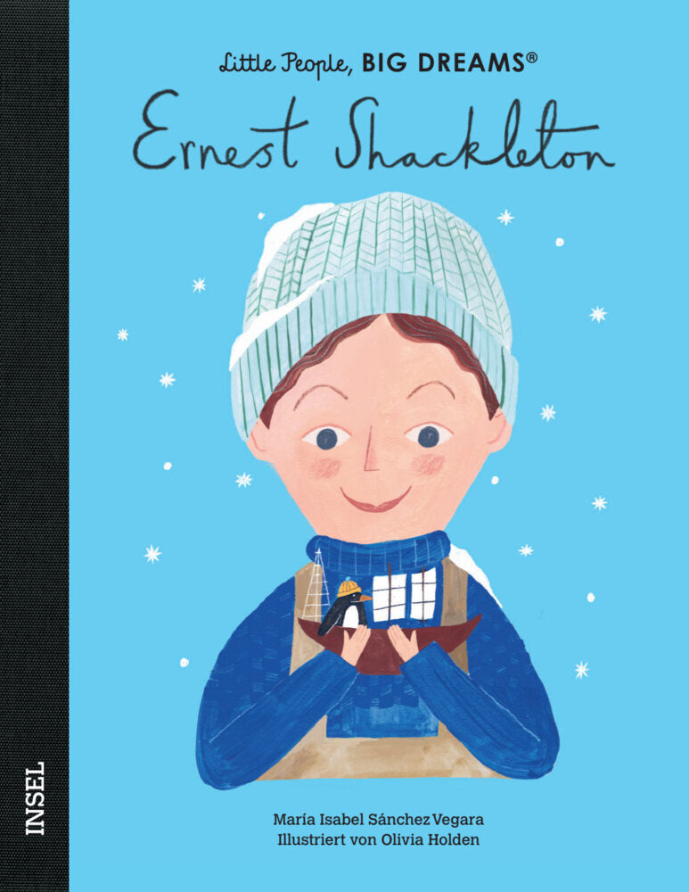 Ernest Shackleton - Little People, BIG DREAMS (Deutsche Ausgabe) (María Isabel Sánchez Vegara)