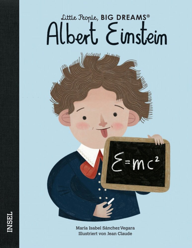 Albert Einstein - Little People, BIG DREAMS (Deutsche Ausgabe) (María Isabel Sánchez Vegara)