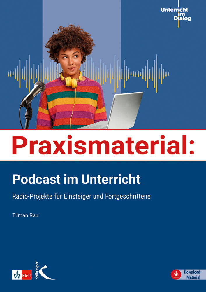 Praxismaterial: Podcast im Unterricht (Tilman Rau)