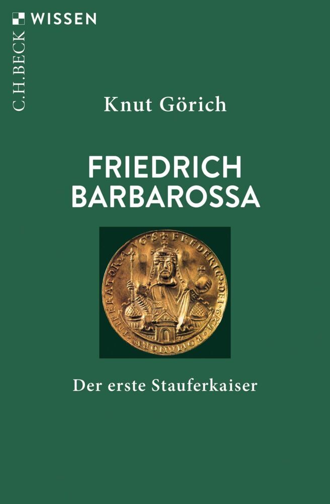 Friedrich Barbarossa (Knut Görich)