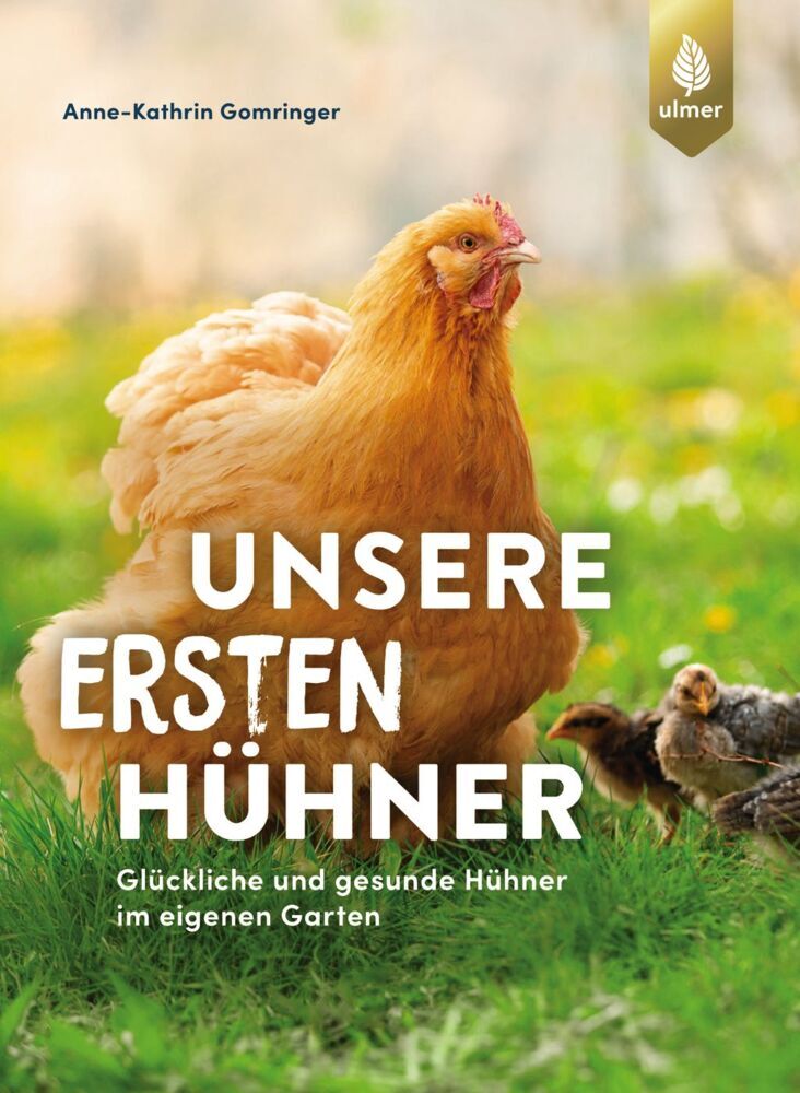 Unsere ersten Hühner (Anne-Kathrin Gomringer)