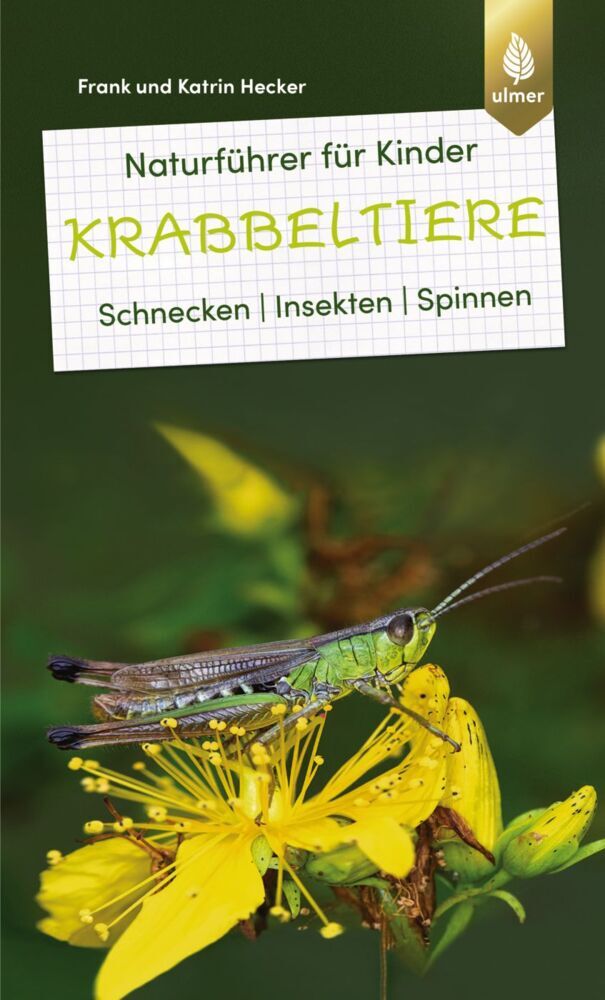 Naturführer für Kinder: Krabbeltiere (Frank Und Katrin Hecker)