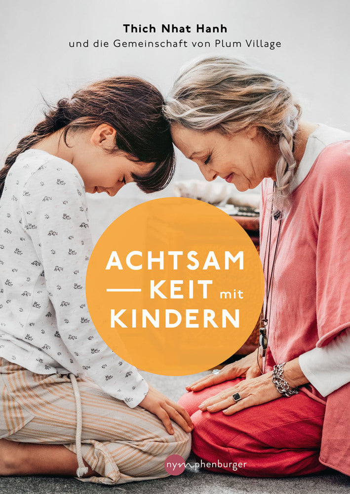 Achtsamkeit mit Kindern (Thich Nhat Hanh)