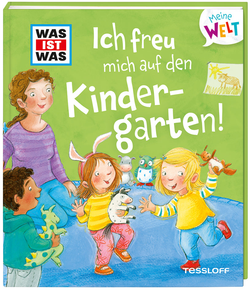 WAS IST WAS Meine Welt Band 4 Ich freu mich auf den Kindergarten! (Andrea Weller-Essers)