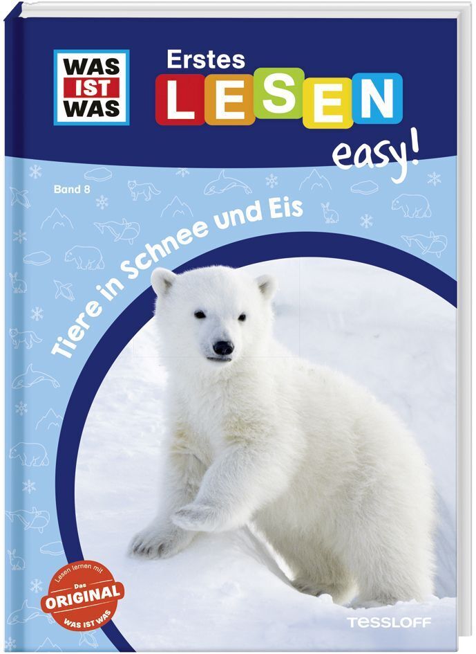 WAS IST WAS Erstes Lesen easy! Band 8. Tiere in Schnee und Eis (Sonja Meierjürgen)
