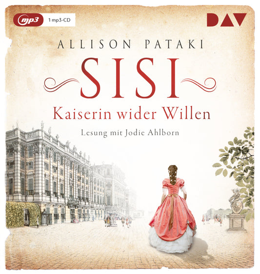 Sisi - Kaiserin wider Willen, 1 Audio-CD, 1 MP3 (Allison Pataki)