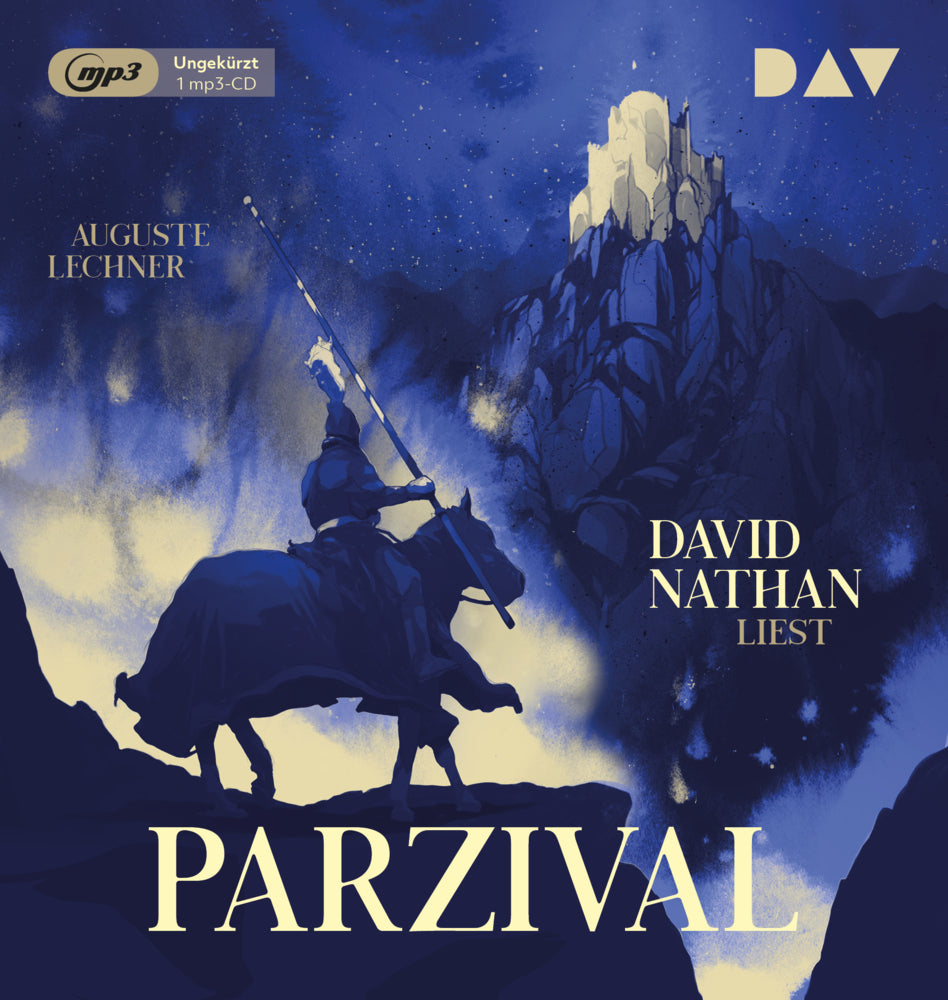 Parzival - Auf der Suche nach der Gralsburg, 1 Audio-CD, 1 MP3 (Auguste Lechner)