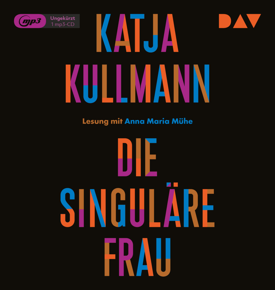 Die Singuläre Frau, 1 Audio-CD, 1 MP3 (Katja Kullmann)