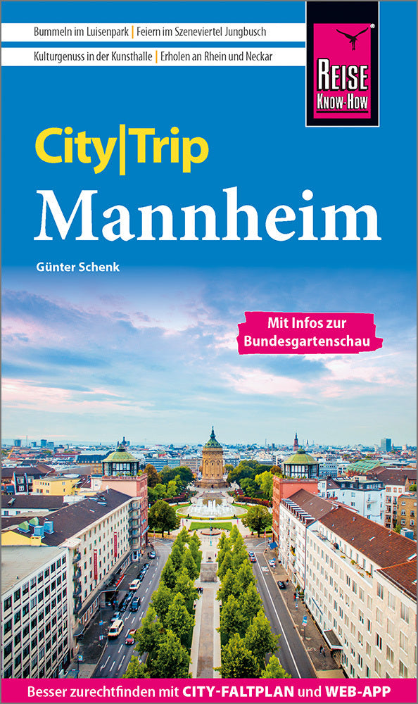 Reise Know-How CityTrip Mannheim mit Infos zur Bundesgartenschau (Günter Schenk)