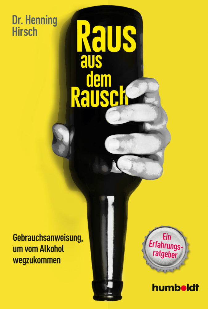 Raus aus dem Rausch (Henning Hirsch)