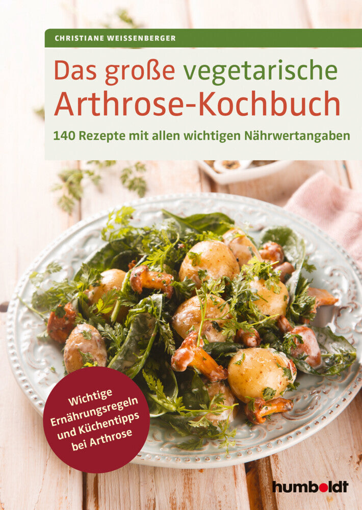 Das große vegetarische Arthrose-Kochbuch (Christiane Weißenberger)