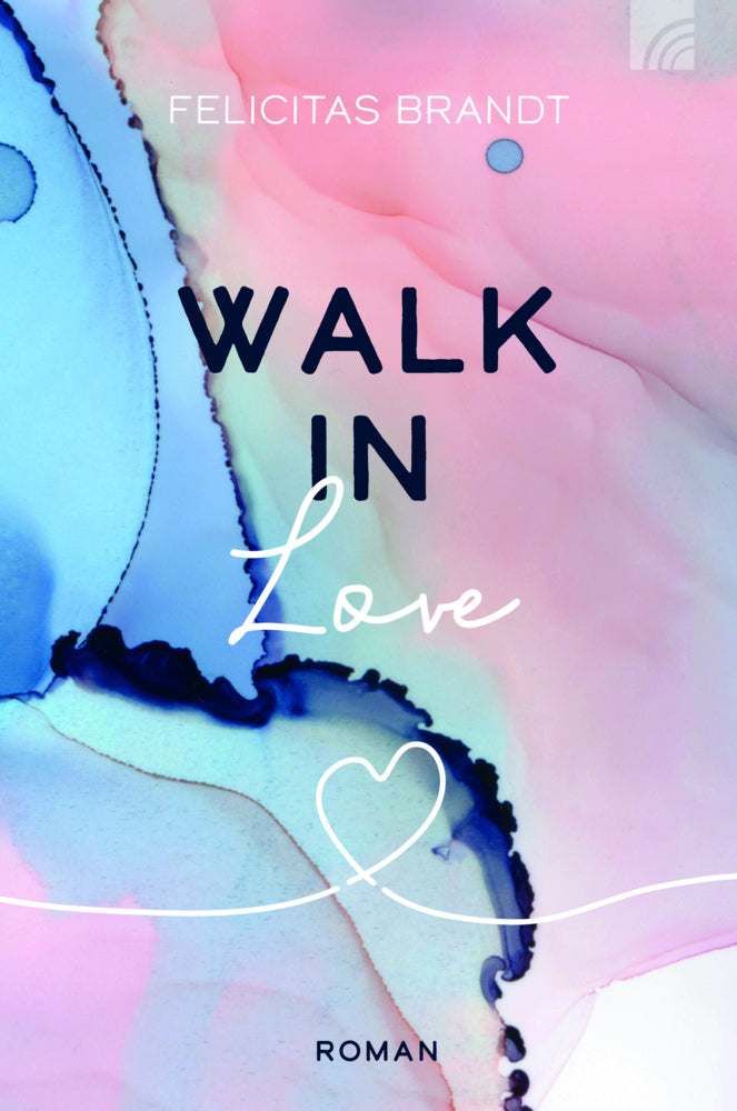 Walk in LOVE (Felicitas Brandt)
