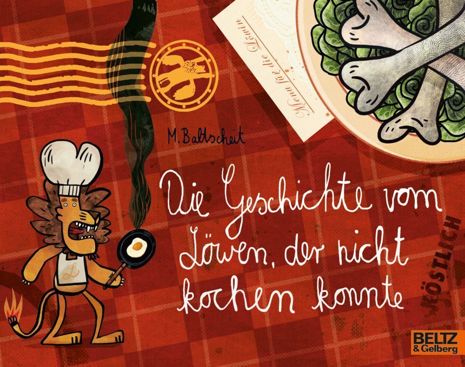 Die Geschichte vom Löwen, der nicht kochen konnte (Martin Baltscheit)