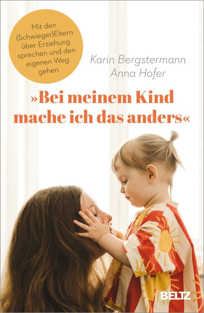 »Bei meinem Kind mache ich das anders« (Karin Bergstermann)