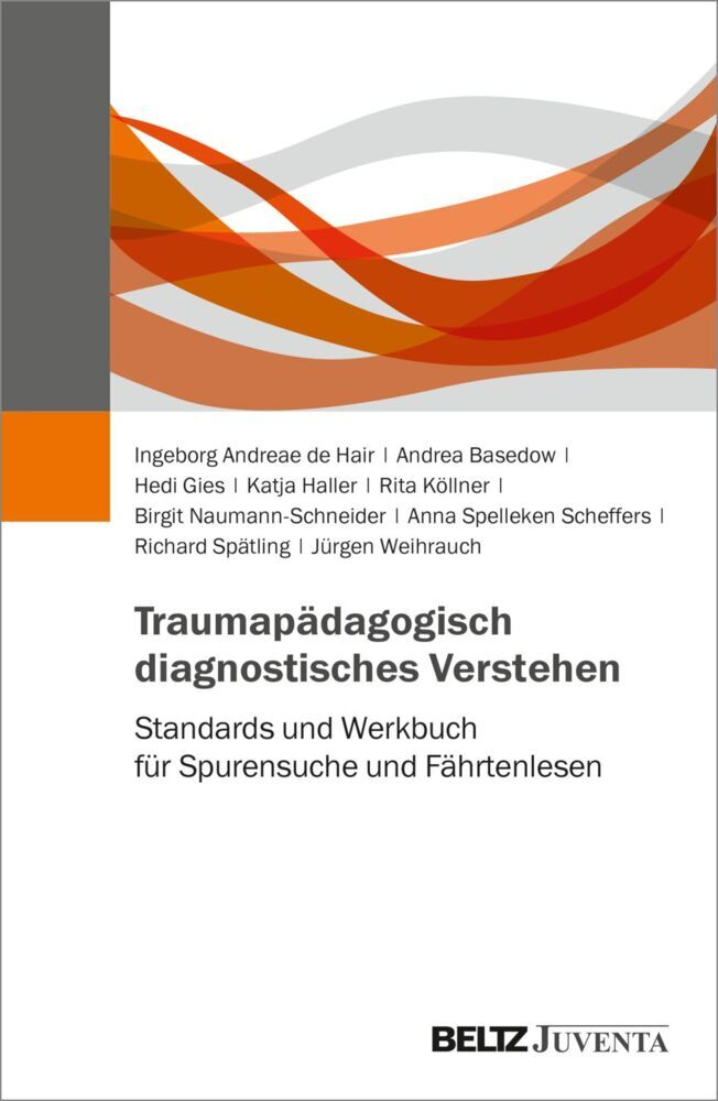 Traumapädagogisch diagnostisches Verstehen (Ingeborg Andreae De Hair)