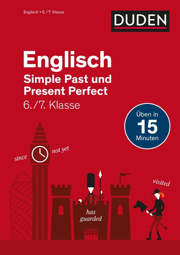 Englisch in 15 Minuten - Simple Past und Present Perfect 6./7. Klasse (Katrin Gütermann)