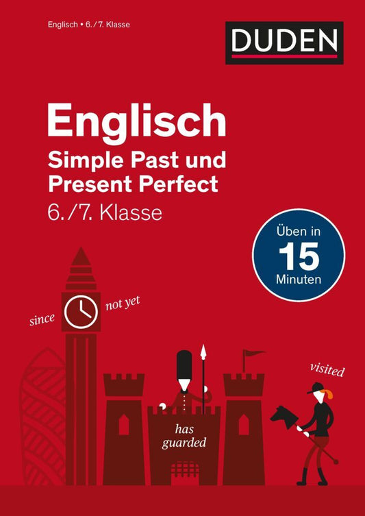 Englisch in 15 Minuten - Simple Past und Present Perfect 6./7. Klasse (Katrin Gütermann)