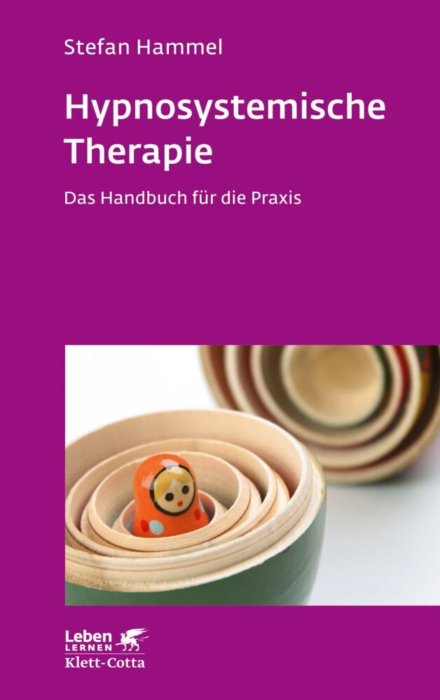 Hypnosystemische Therapie (Leben Lernen, Bd. 331) (Stefan Hammel)