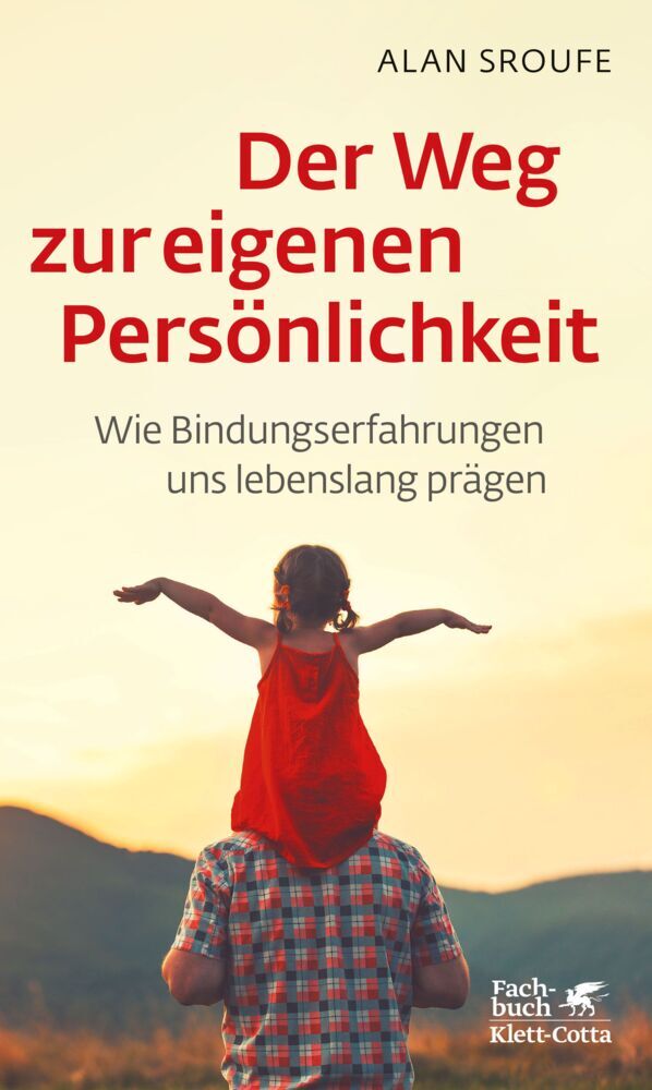 Der Weg zur eigenen Persönlichkeit (Alan Sroufe)
